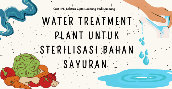 WATER TREATMENT PLANT UNTUK STERILISASI BAHAN SAYURAN