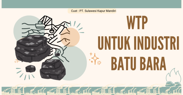 PROJECT WTP KAPASITAS 20 M3/JAM UNTUK PENCUCIAN BATU BARA