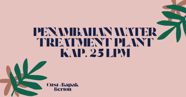 PENAMBAHAN WATER TREATMENT PLANT KAP. 25 LPM