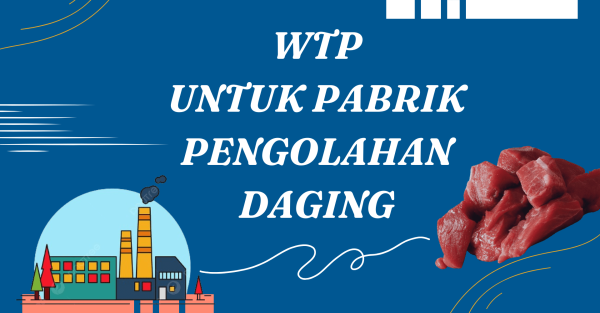 WTP UNTUK PABRIK PENGOLAHAN  DAGING