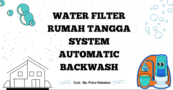 WATER FILTER RUMAH TANGGA SYSTEM AUTOMATIC BACKWASH