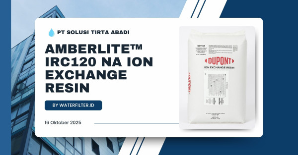 AMBERLITE™ IRC120 Na Ion Exchange Resin waterfilter.id by PT Solusi Tirta Abadi