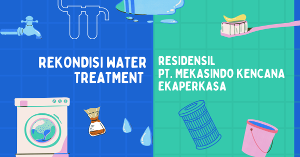 Re-kondisi Water Treatment Plant Kap. 3,6 – 6 m3/jam (residensiil )